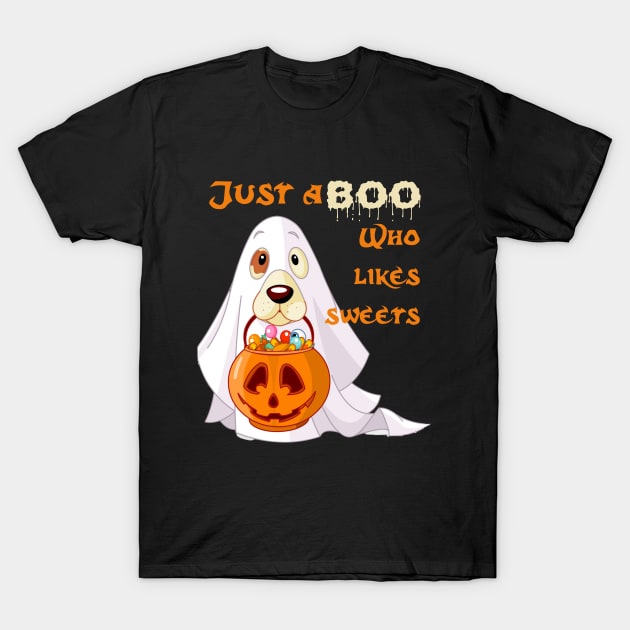 Just A Boo Who Likes Sweets T-Shirt by Flower Queen